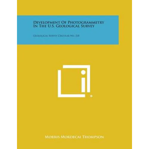 Development of Photogrammetry in the U.S. Geological Survey: Geological Survey Circular No. 218