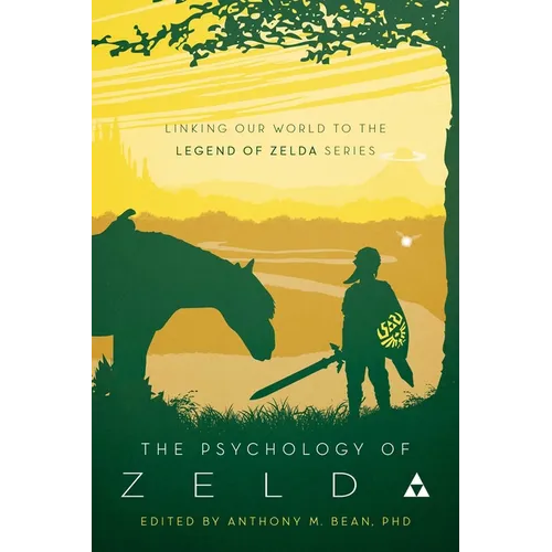 The Psychology of Zelda: Linking Our World to the Legend of Zelda Series