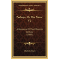 Zofloya, Or The Moor V2: A Romance Of The Fifteenth Century (1806)