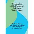 Preservation of Bull Semen at Sub-Zero Temperatures
