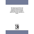 The Tennesseean in Persia and Koordistan. Being Scenes and incidents in the Life of Samuel Audley Rhea. by Rev. Dwight W. Marsh, For Ten Years Mission