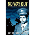 No Way Out: The War Story of a WWII Black Buffalo Soldier