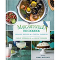 Margaritaville: The Cookbook: Relaxed Recipes for a Taste of Paradise