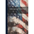 Manifest Destiny