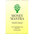 Money Mantra: How to Grow your Wealth