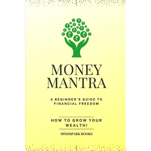 Money Mantra: How to Grow your Wealth