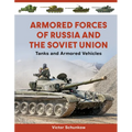 Armored Forces of Russia and the Soviet Union: Tanks and Armored Vehicles (an Illustrated Guide, 1919-2025)