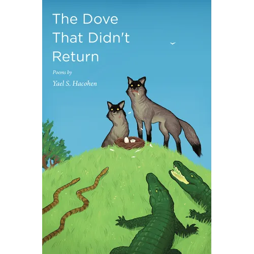 The Dove That Didn't Return: Poems