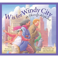 W Is for Windy City: A Chicago Alphabet