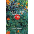 All the Pretty Things Are Dying