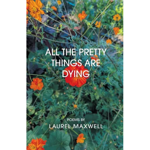 All the Pretty Things Are Dying
