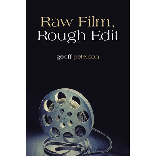 Raw Film, Rough Edit