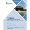 Tvx '18: Proceedings of the 2018 ACM International Conference on Interactive Experiences for TV and Online Video