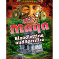 The Maya: Bloodletting and Sacrifice