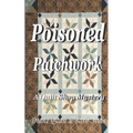 Poisoned Patchwork: A Quilt Shop Mystery
