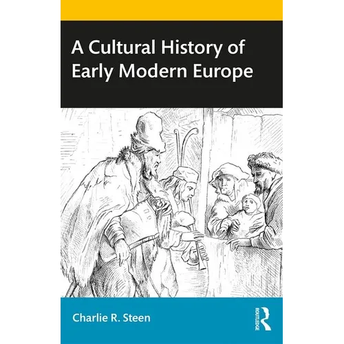 A Cultural History of Early Modern Europe