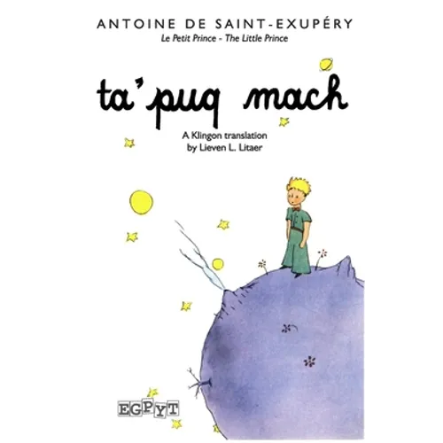 The Little Prince in Klingon: A Klingon Translation of the children's book
