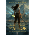 Las Reliquias de Athor: La Fortaleza de Arunnay