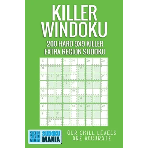 Killer Windoku: 200 Hard 9x9 Killer Extra Region Sudoku
