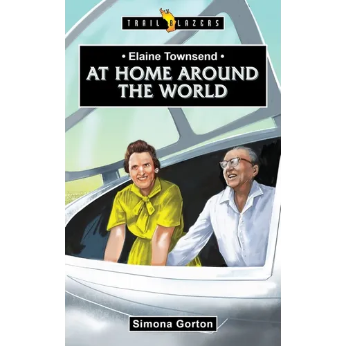 Elaine Townsend: At Home Around the World