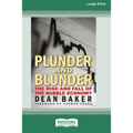 Plunder and Blunder: The Rise and Fall of the Bubble Economy (16pt Large Print Edition)