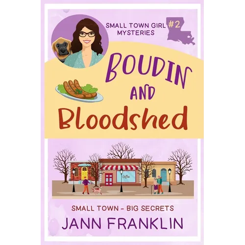 Boudin and Bloodshed: Book 2 of Small Town Girl Mysteries