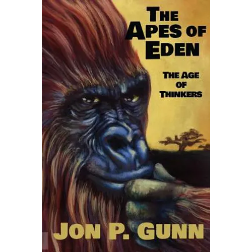 The Apes of Eden - The Age of Thinkers: The Age of Thinkers