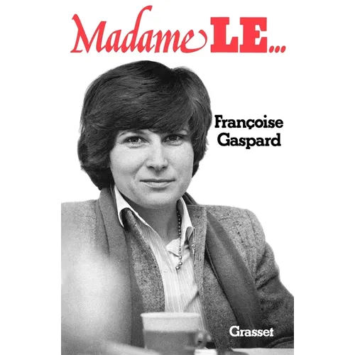 Madame le...