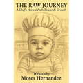 The Raw Journey: A Chef's Honest Path Towards Growth