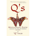 Q's Motivational Poetry: Inspiration for Times of Tribulation