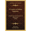 A Century of Indian Epigrams: Chiefly from the Sanskrit of Bhartrihari (1899)