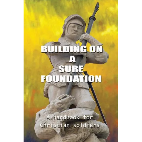 Building on a Sure Foundation