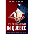 How to Buy a House in Quebec: Become An Expert In Real Estate Buying!