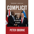 Complicit: Britain's Role in the Destruction of Gaza