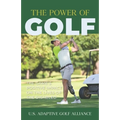 The Power of Golf: The Game's Positive Impact On The Lives Of The Disabled
