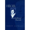 Hegel: An Intellectual Biography