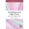Embodiment and Legal Theory: Law in Fifty Shades of Grey