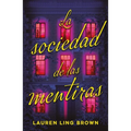 Sociedad de Las Mentiras, La