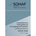 School of Healing and Freedom Comprehensive Training Manual for Healing and Freedom