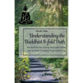 Understanding the Buddhist 8-Fold Path