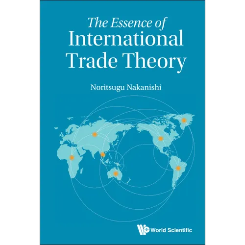 The Essence of International Trade Theory