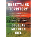Unsettling Territory: The Resurgence of the Oneida Nation in the Face of Settler Backlash