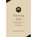 Seeking God: Finding Another Kind of Life with St. Ignatius and Dallas Willard