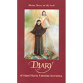 Diary of Saint Maria Faustina Kowalska: Divine Mercy in My Soul
