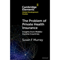 The Problem of Private Health Insurance