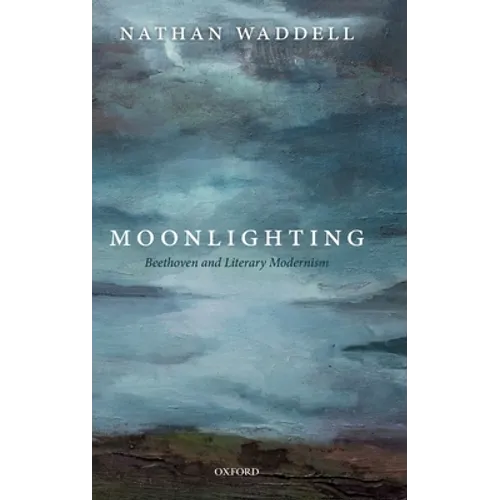 Moonlighting: Beethoven and Literary Modernism