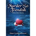 Murder So Fiendish: A Merry March Mystery