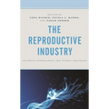 Reproductive Industry: Intimate Experiences and Global Processes