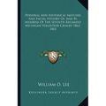 Personal And Historical Sketches And Facial History Of, And By, Members Of The Seventh Regiment Michigan Volunteer Cavalry 1862-1865