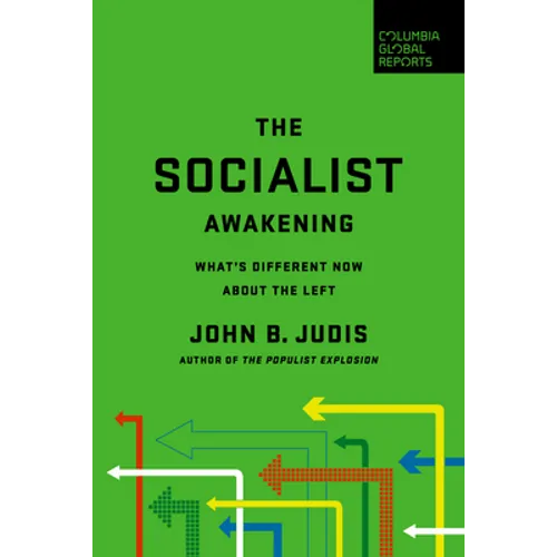 The Socialist Awakening: What's Different Now about the Left
